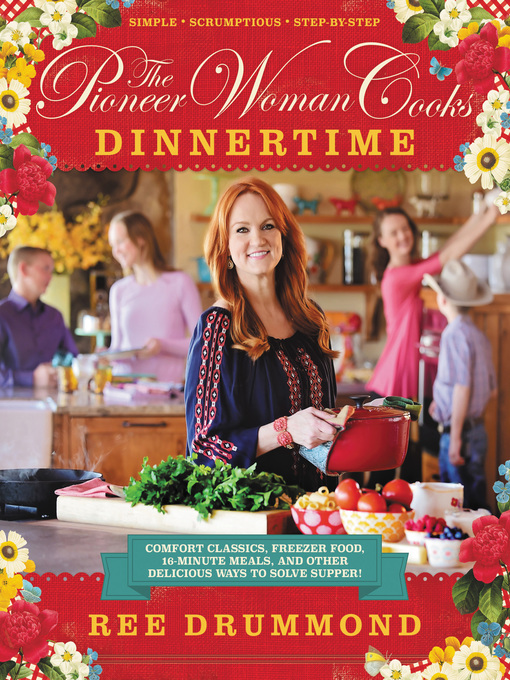 Title details for The Pioneer Woman Cooks—Dinnertime by Ree Drummond - Wait list